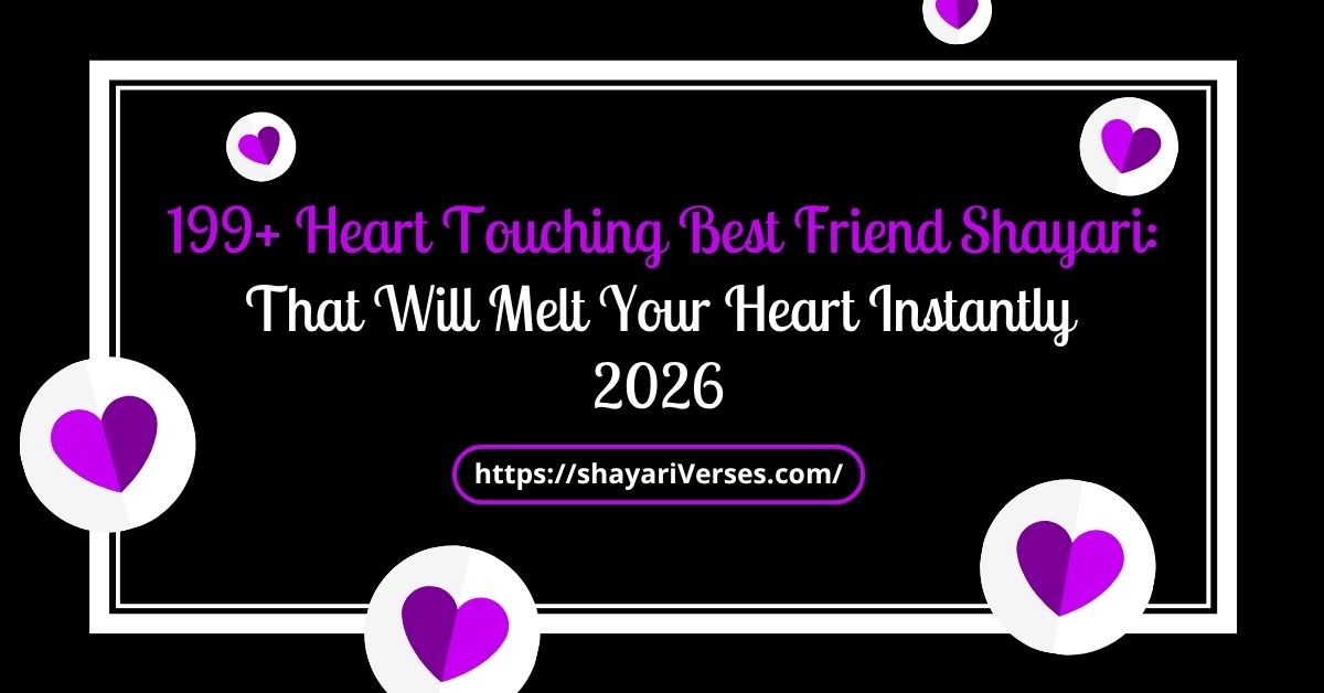 199+ Heart Touching Best Friend Shayari: That Will Melt Your Heart Instantly 2026
