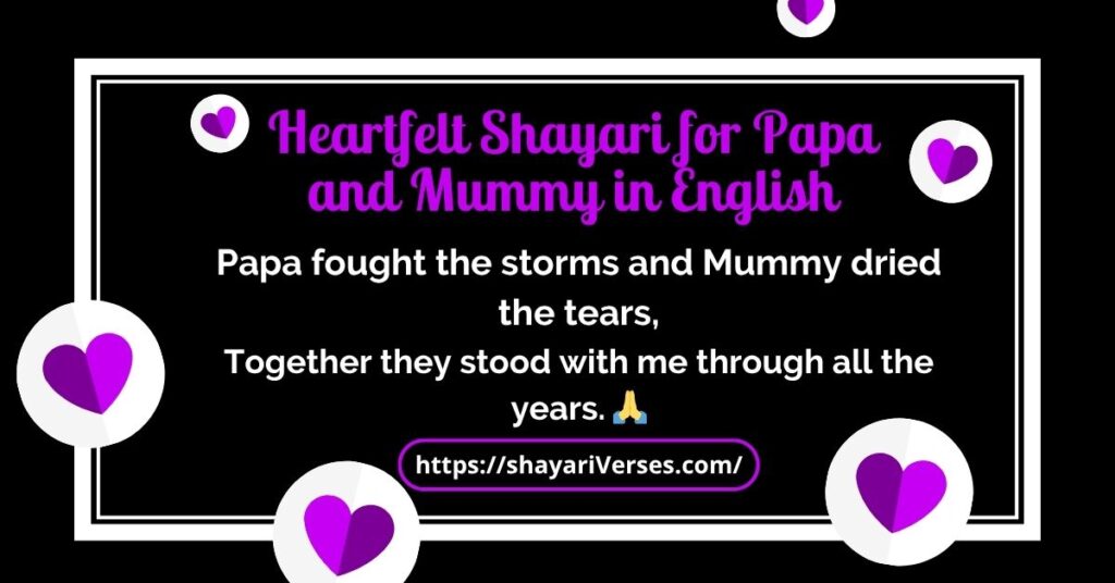 Heartfelt Shayari for Papa and Mummy in English